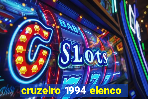 cruzeiro 1994 elenco